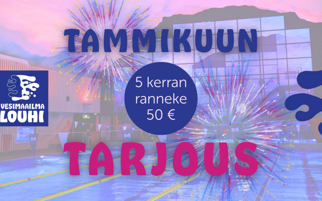 Tammikuun tarjous Louheen!